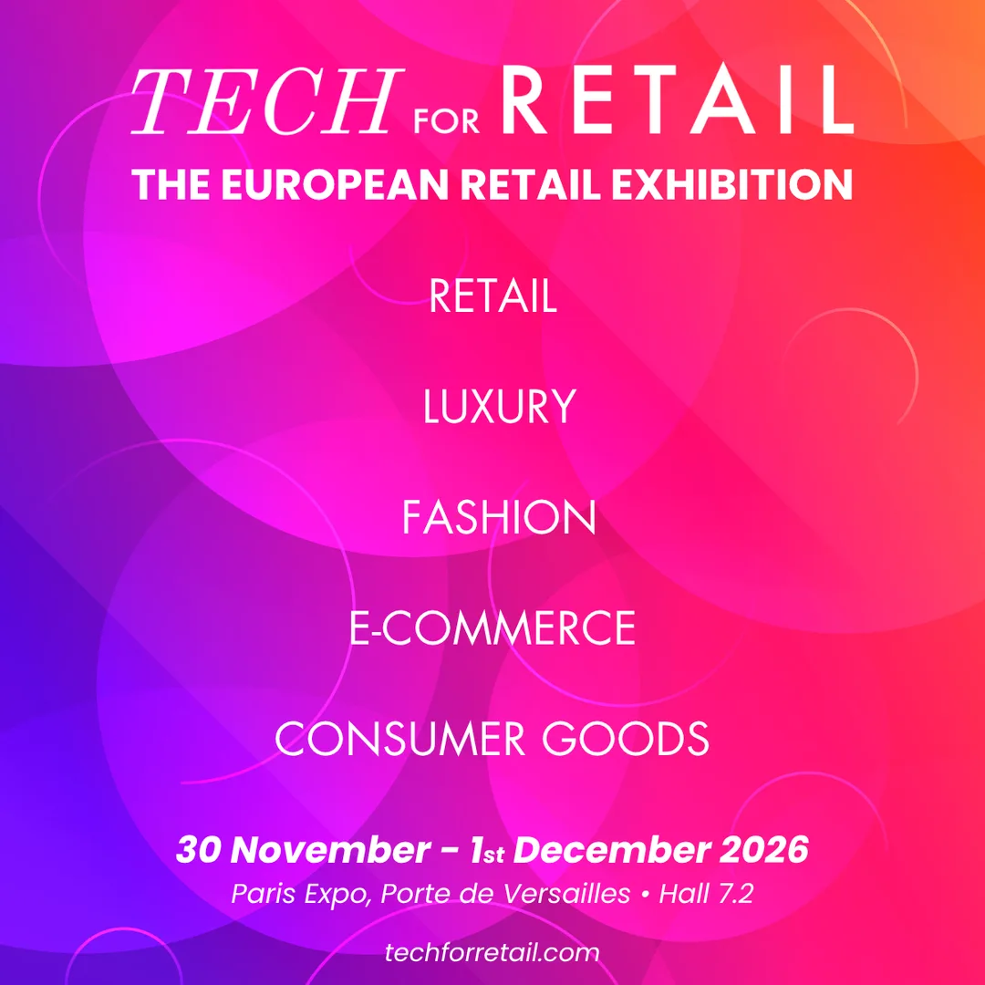 Tech for Retail, the European retail exhibition, 30 November – 1 December 2026, Paris Expo Porte de Versailles, Hall 7.2